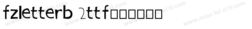 fzletterb 2ttf字体转换